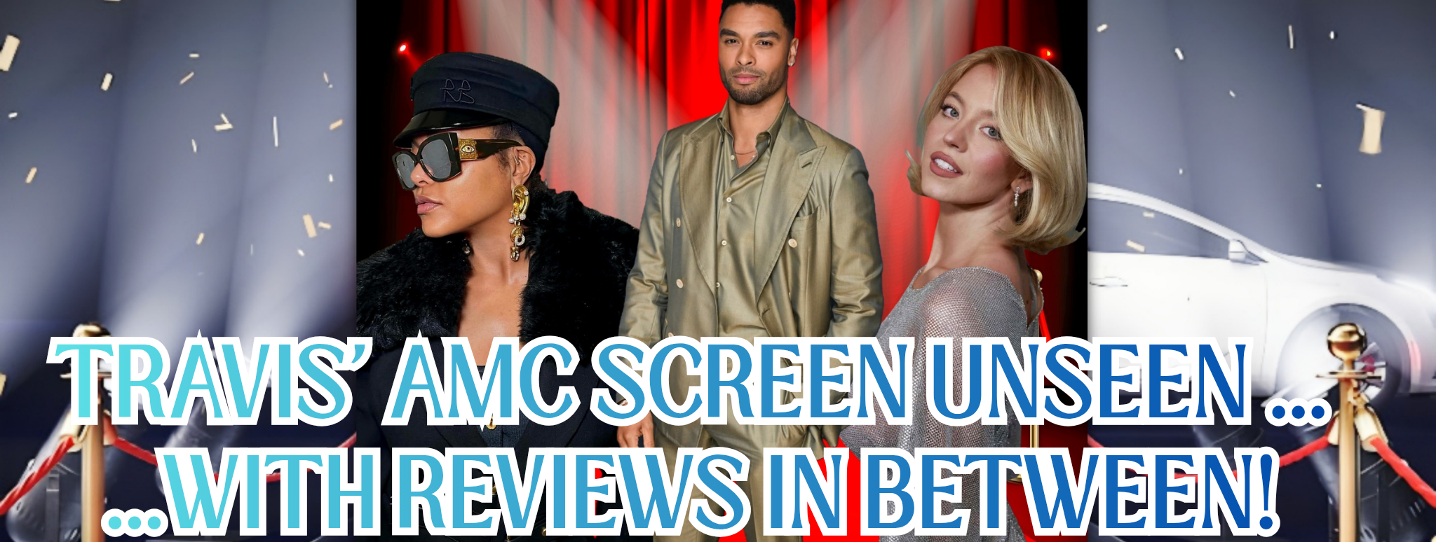 AMC Screen UnseeN & Trav's Movie Reviews